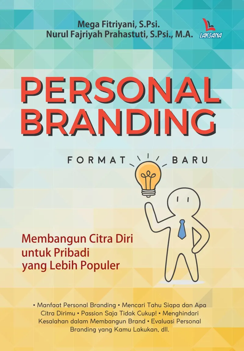 Buku Personal Branding Format Baru oleh M.A, Mega Fitriyani, Spsi ; Nurul Fajriyah Prahastuti, S.Psi