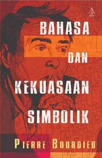 Bahasa dan Kekuasaan Simbolik — Pierre Bourdieu — sampul