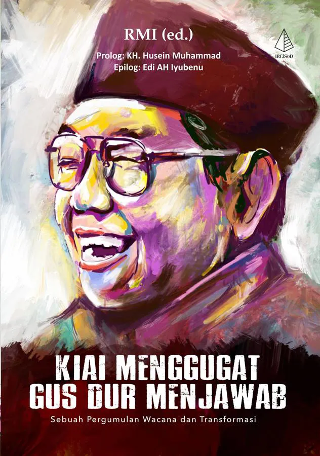 Buku Kiai Menggugat Gus Dur Menjawab oleh RMI; editor, Munib Huda Muhammad