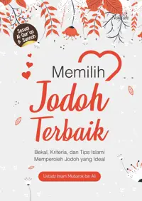 Memilih Jodoh Terbaik — Ustadz Imam Mubarok bin Ali — sampul