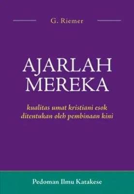 Buku Ajarlah Mereka oleh G. Riemer 