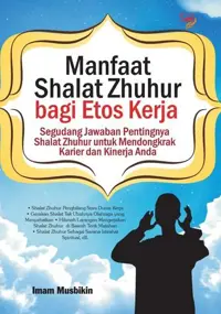Manfaat Shalat Zhuhur bagi Etos Kerja — Imam Musbikin — sampul