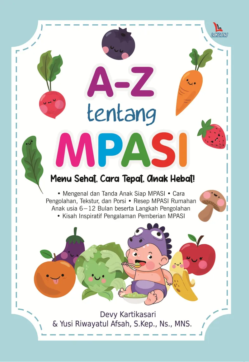 Buku A-Z Tentang MPASI oleh Devy Kartikasari, S.Kep., Yusi Riwayatul Afsah, Ns., MNS