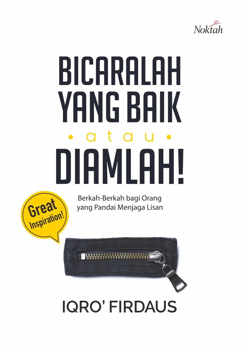 Buku Bicaralah Yang baik atau Diamlah! oleh Iqro' al-Firdaus