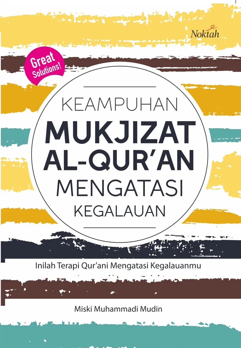 Buku Keampuhan Al-Qur'an Mengatasi Kegalauanmu oleh Miski Muhammad Mudin