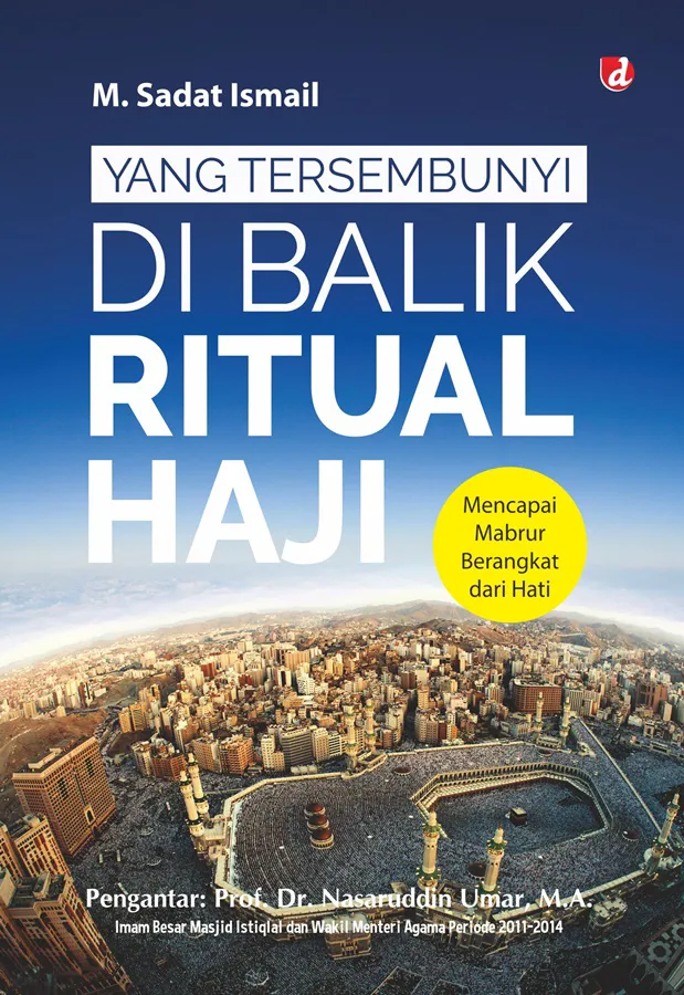 Buku Yang Tersembunyi di Balik Ritual Haji oleh M. Sadat Ismail