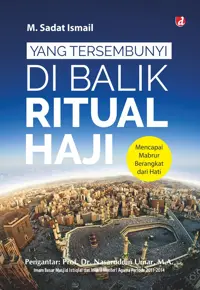 Yang Tersembunyi di Balik Ritual Haji
