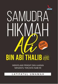 (Edisi Baru) Samudra Hikmah Ali Bin Abi Thalib — Latifatul Umamah — sampul