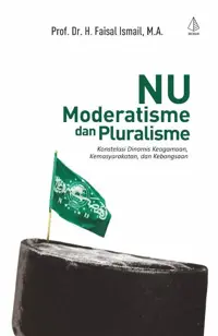 NU, Moderatisme, dan Pluralisme — M.A — sampul