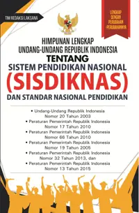 Himpunan Lengkap Undang-Undang Republik Indonesia Tentang Sistem Pendidikan Nasional (SISDIKNAS) dan Standar Nasional Pendidikan — Tim Redaksi Laksana — sampul