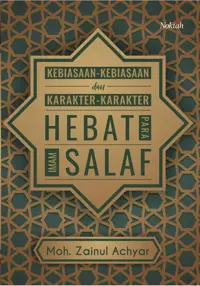Kebiasaan-Kebiasaan dan Karakter-karakter Hebat Para Imam Salaf — Moh. Zainul Achyar — sampul