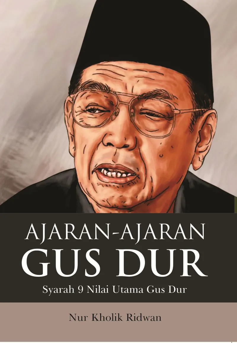 Buku Ajaran-Ajaran Gus Dur oleh Nur Kholik Ridwan