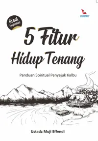 5 Fitur Hidup Tenang — Ustadz Muji Effendi — sampul