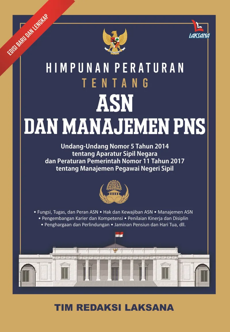 Buku Himpunan Peraturan Tentang ASN dan Manajemen PNS oleh Tim  Redaksi Laksana