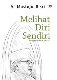 Melihat Diri Sendiri — A. Musthofa Bisri — sampul