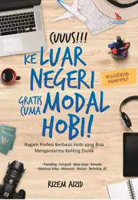 Cuuus! Ke Luar Negeri Gratis Cuma Modal Hobi! — Rizem Aizid — sampul