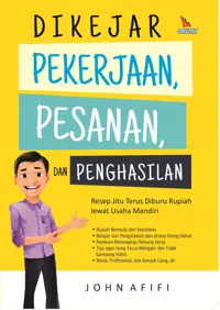 Dikejar Pekerjaan, Pesanan, dan Penghasilan — John Afifi — sampul