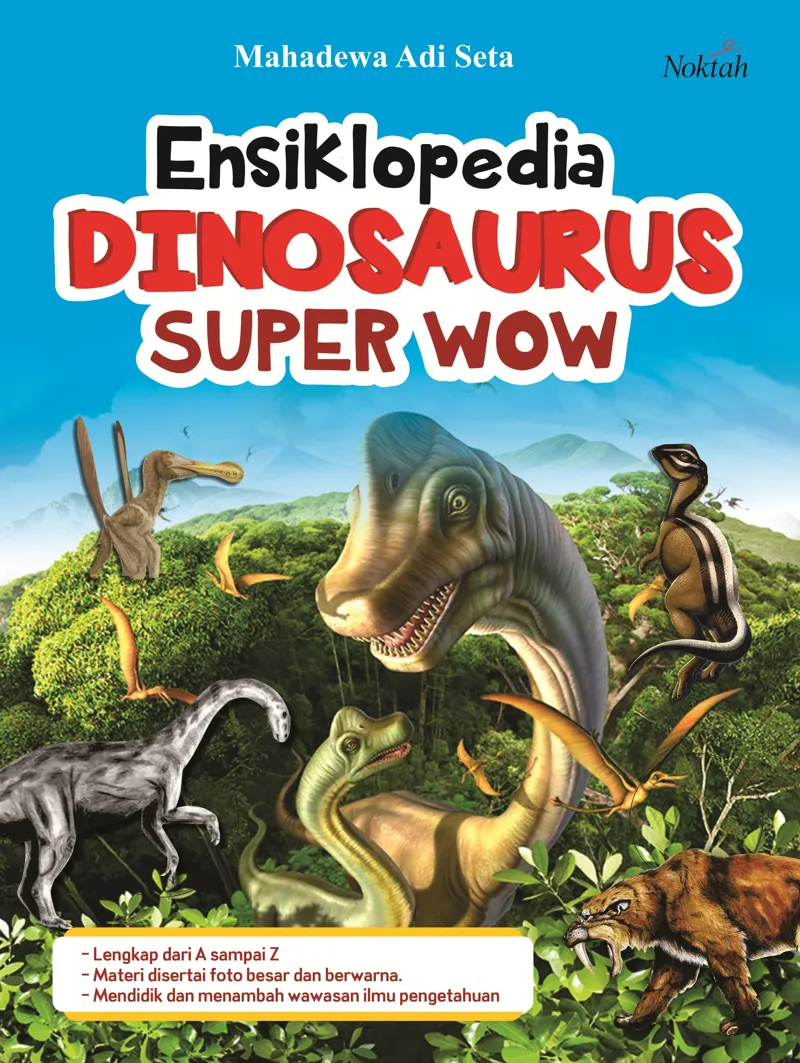 Buku Ensiklopedia Dinosaurus Super Wow oleh Mahadewa Adi Seta