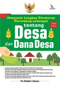 Himpunan Lengkap Peraturan Perundang-undangan Tentang Desa dan Dana Desa — Tim Redaksi — sampul