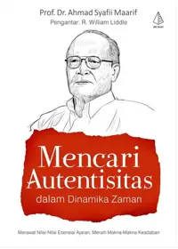 Mencari Autensitas dalam Dinamika Zaman — Prof. Dr. Ahmad Syafii Maarif — sampul
