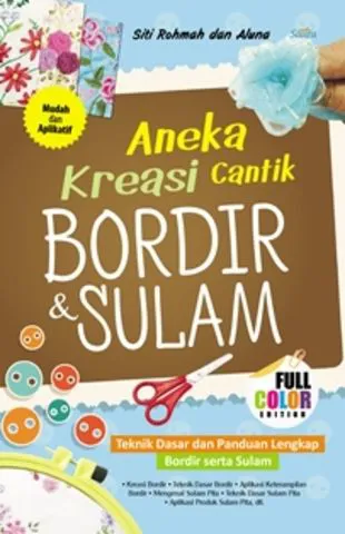 Buku Aneka Kreasi Cantik Bordir & Sulam oleh Siti Rohmah, Aluna