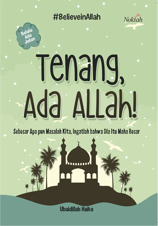 Buku Tenang, Ada Allah! oleh Ubaidillah Haika