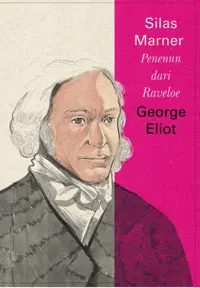 Silas Marner; Penenun dari Raveloe — George Eliot — sampul