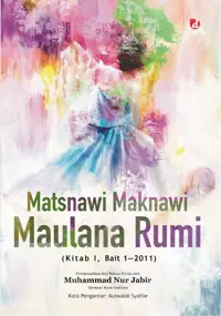 Matsnawi Maknawi (Kitab I, Bait 1-2011) — Maulana Rumi — sampul