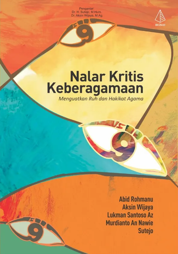 Buku Nalar Kritis Keberagaman oleh Abid Rohmanu, Aksin WIjaya, Lukman Santoso Az, Murdianto An NAwie, Sutejo