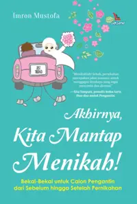 Akhirnya, Kita Mantap Menikah! — Imron Mustofa — sampul