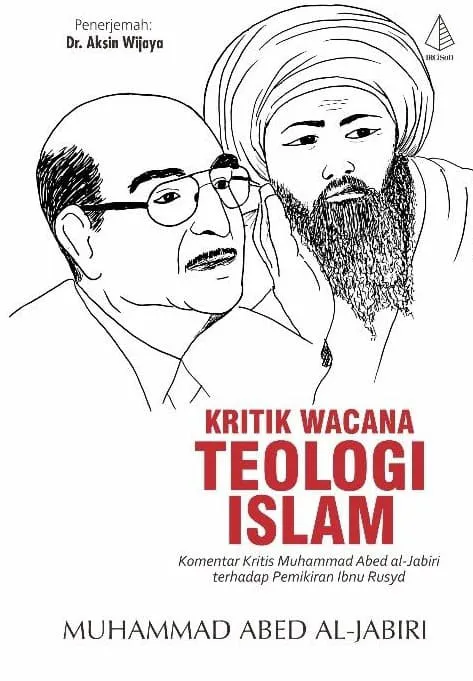 Buku Kritik Wacana Teologi Islam oleh Muhammad Abed Al Jabiri