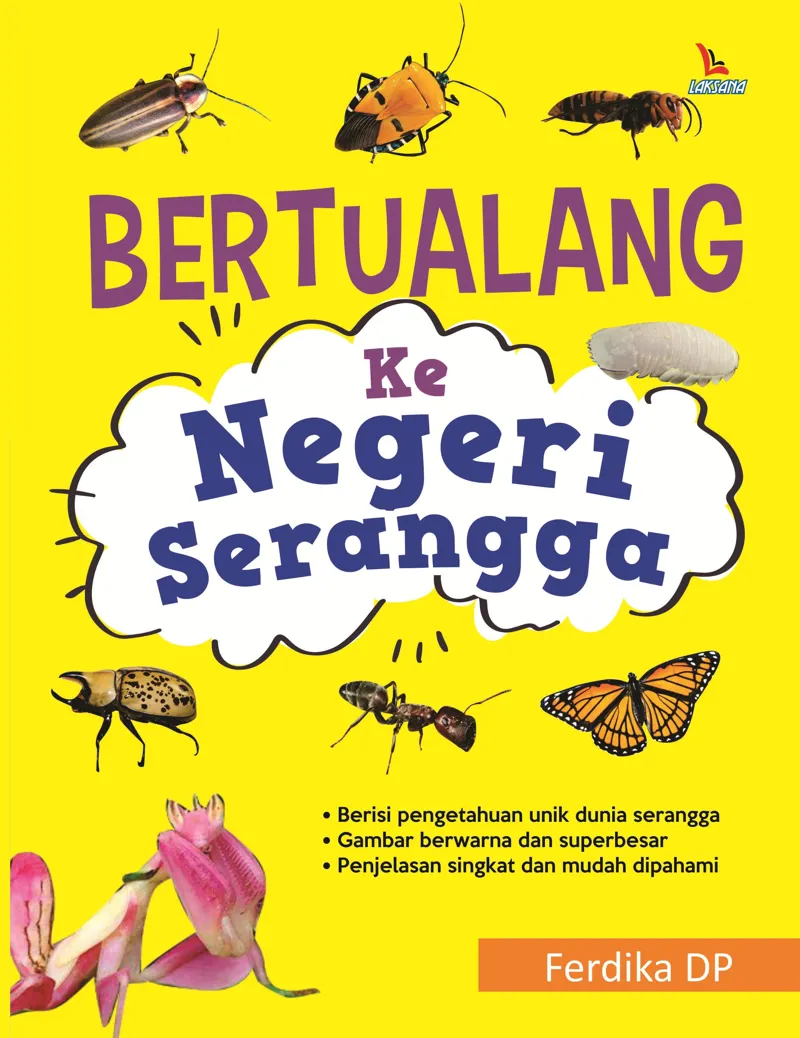 Buku Bertualang Ke Negeri Serangga oleh Ferdika DP