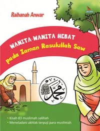 Wanita-Wanita Hebat Pada Zaman Rasulullah Saw. — Raihanah Anwar — sampul