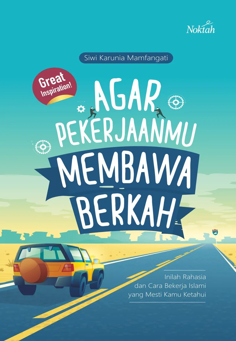 Buku Agar Pekerjaanmu Membawa Berkah oleh Siwi Karunia Mafangati