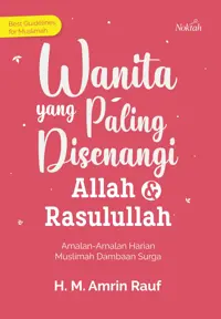 Wanita Yang Paling Disenangi Allah Dan Rasullullah — H.M. Amrin Rauf — sampul