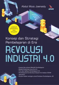 Konsep dan Strategi Pembelajaran di Era Revolusi Industri 4.0 — Abdul Muis — sampul