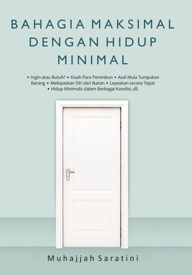 Buku Bahagia Maksimal Dengan Hidup Minimal oleh Muhajjah Saratini