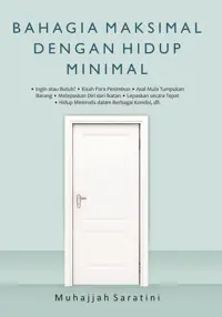 Bahagia Maksimal Dengan Hidup Minimal — Muhajjah Saratini — sampul