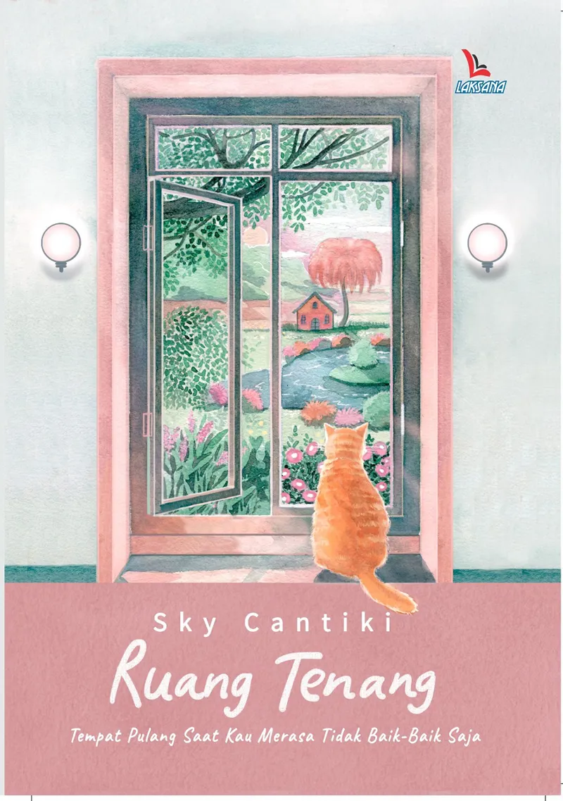 Buku Ruang Tenang; Tempat Pulang Saat Kau Merasa Tidak Baik-Baik Saja oleh Sky Cantiki