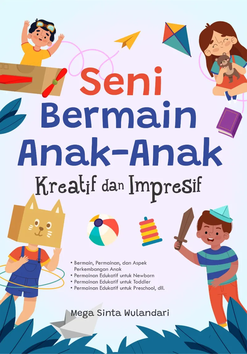 Buku Seni Bermain Anak-Anak Kreatif dan Impresif oleh Mega Sinta Wulandari