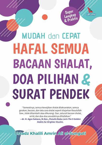 Buku Mudah dan Cepat Hafal Semua Bacaan Shalat, Doa Pilihan & Surat Pendek oleh Ustadz Khalili Amrin Ali al-Sunguti