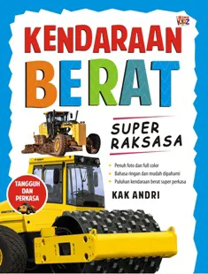 Buku Kendaraan Berat Super Raksasa oleh Kak Andri
