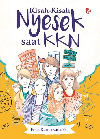 Buku Kisah-Kisah Nyesek saat KKN oleh dkk, Frida Kurniawati