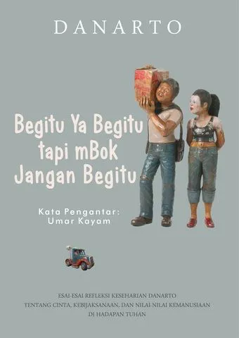 Buku Begitu Ya Begitu tapi mBok Jangan Begitu oleh Danarto