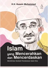 Islam yang Mencerahkan dan Mencerdaskan — K.H. Husein Muhammad — sampul