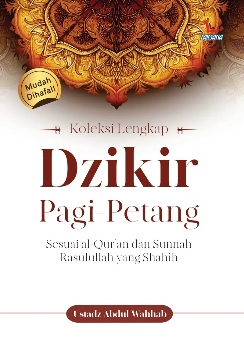 Buku Koleksi Lengkap Dzikir Pagi-Petang oleh Ustadz Abdul Wahhab
