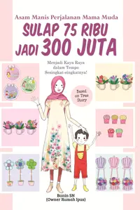 Asam Manis Perjalanan Mama Muda Sulap 75 Ribu Jadi 300 Juta