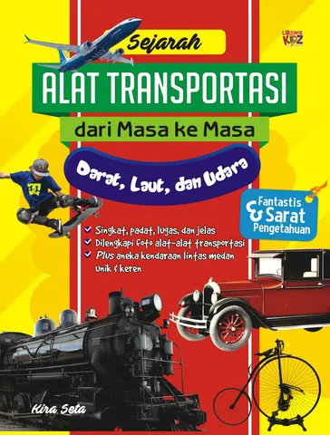 Buku Sejarah Alat Transportasi dari Masa ke Masa oleh Kira Seta