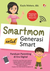 Smartmom Untuk Generasi Smart — Kayla Mubara dkk — sampul
