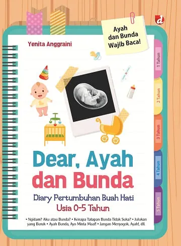 Buku Dear, Ayah danBunda; Diary Pertumbuhan Buah Hati Usia 0-5 Tahun oleh Yenita Anggraini